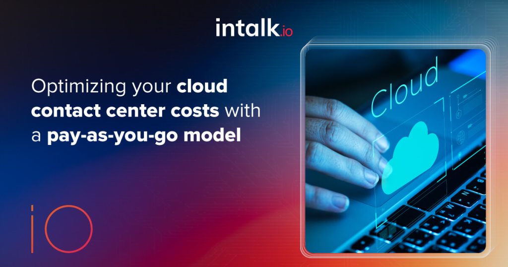 Mastering Cloud Contact Center Efficiency: PAYG Strategies & intalk ...