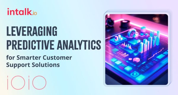 Leveraging Predictive Analytics for Smarter Customer Support Solutions