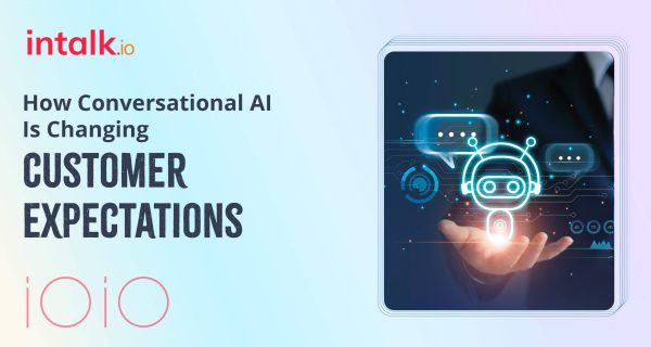 How Conversational AI Is Changing Customer Expectations