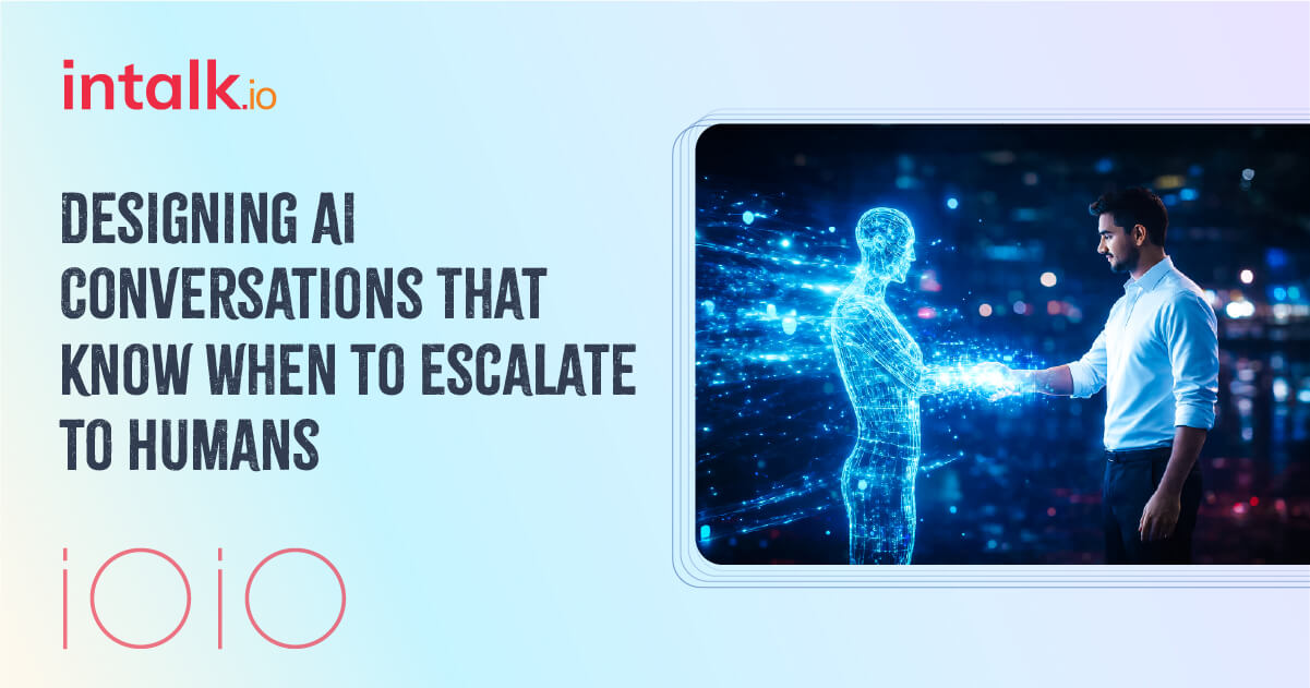 Designing AI Conversations That Know When to Escalate to Humans